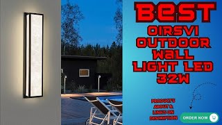 Best OIRSVI Outdoor Wall Light LED 32W Review [upl. by Nichy]