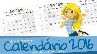 Como Fazer Calendário 2016 Personalizado [upl. by Hildegarde660]