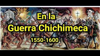 En la guerra Chichimeca historia history mexico historico [upl. by Nevar]