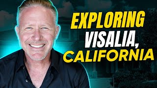 Explore Visalia California Best Hotel Dining and Mortgage Opportunities in Real Estate [upl. by Notlih]