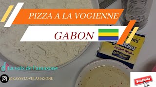 PIZZA A LA VOGIENNE 😋  Recette Gabonaise 🇬🇦 1er essaie [upl. by Nolita138]