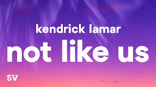 Kendrick Lamar  Not Like Us Lyrics [upl. by Rehsu]