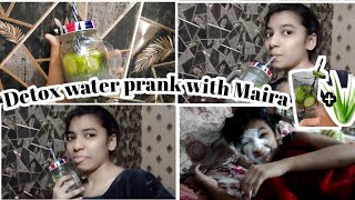 Detox water prank with Maira🥒🥛😵 [upl. by Ruenhcs259]