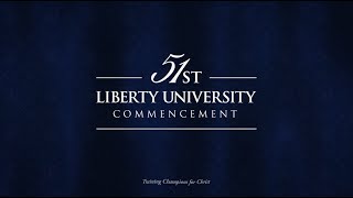 Liberty University Commencement Main Ceremony  May 10 700PM [upl. by Turnheim]