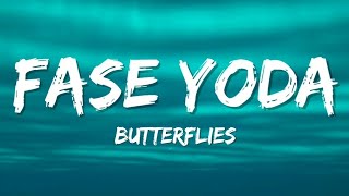 Fase Yoda  Butterflies Lyrics [upl. by Hebe]