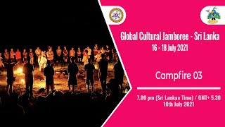 Campfire 3  Global Cultural Jamboree [upl. by Ayerdna93]