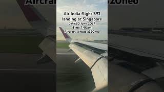 Air India flight 392 landing at singapore [upl. by Steffi]