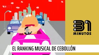 El ranking musical de Cebollón y sus datos cebollas  31 Minutos [upl. by Ramon]