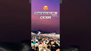 Bhopal Ijtema date 293012✅🥰📎🤲🏻 [upl. by Novyert]