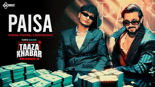 Paisa  Official Music Video  pokhrelkushal858  hotstarOfficial Taaza Khabar S2 [upl. by Josefa]