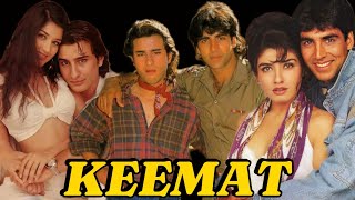 KEEMAT  AKSHAY KUMAR  RAVEENA TANDON  SAIF ALI KHAN  SONALI BENDRE  ANUPAM KHER  RAVI KISHAN [upl. by Pomfret571]