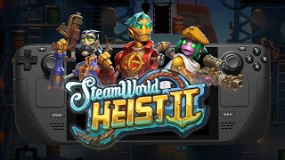 SteamWorld Heist II  Steam Deck Gameplay [upl. by Nylarac]