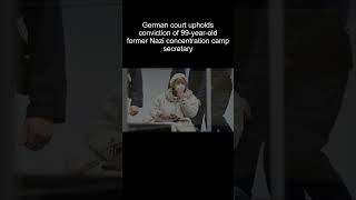 Todays News  99YearOld Nazi Concentration Camp Secretary Convicted [upl. by Gifferd127]