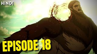 Attack on Titan Season 4 Episode 18 Explained In Hindi  Aot S4 part 2 [upl. by Ayim]