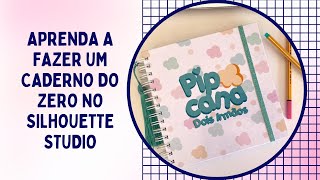 COMO FAZER UM CADERNO PERSONALIZADO NO SILHOUETTE STUDIO DO ZERO [upl. by Ricardo]