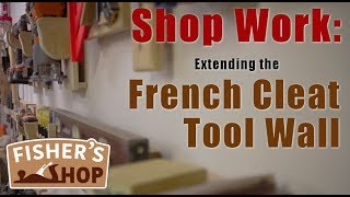 Shop Work Extending the French Cleat Tool Wall [upl. by Laup]