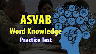 ASVAB Word Knowledge Practice Test 2024 Questions Answers [upl. by Bradney999]