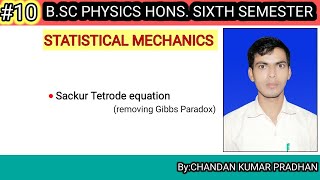 STATISTICAL MECHANICS Sackur Tetrode equation removing Gibbs Paradox [upl. by Velick]