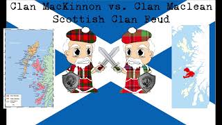 Clan Mackinnon vs Clan MacLean Scottish Clan Feud [upl. by Ettigirb]