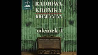 Radiowa kronika kryminalna odcinek 4 [upl. by Yhprum536]