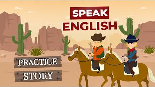 English Speaking Practice With A Story in English  Fun English Stories [upl. by Duong]