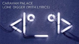 Caravan Palace  Lone Digger Album version [upl. by Aleahs]