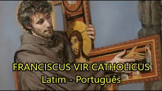 Franciscus Vir Catholicus  LEGENDADO PTBR [upl. by Anura]