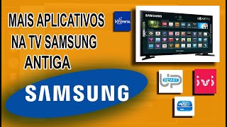 ✔INSTALAR MAIS APLICATIVOS NA TV SAMSUNG ANTIGA ATUALIZADO [upl. by Cutter]