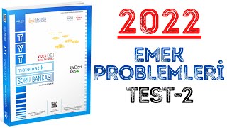 2022345 TYT MATEMATÄ°K  EMEK PROBLEMLERÄ° TEST2  yks2022 tyt2022 2022tayfa 345 [upl. by Rotman]