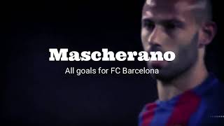 Javier Mascherano All goals for FC Barcelona [upl. by Eekcaj42]