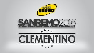 Sanremo 2016  CLEMENTINO 2° Parte [upl. by Ocirne]