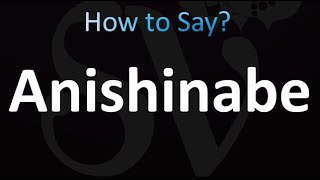 How to Pronounce Anishinabe Correctly [upl. by Ahtnahc]