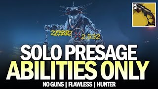 Solo Flawless No Guns Presage Exotic Quest Abilities Only Destiny 2 [upl. by Schnur]