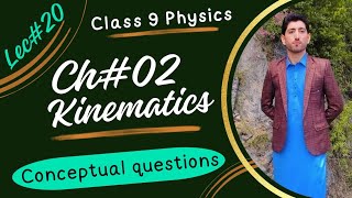 Class 9 Physics chapter 2 kinematics  Lecture No 20  Conceptual questions [upl. by Oech70]