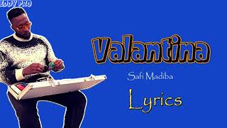 Safi Madiba Valantina official Video Lyrics [upl. by Cilegna663]