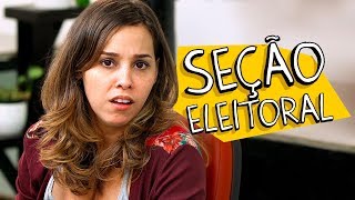 SEÇÃO ELEITORAL [upl. by Jerman]