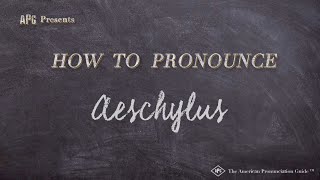 How to Pronounce Aeschylus Real Life Examples [upl. by Anya]