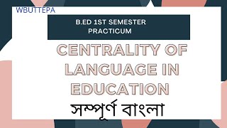 Bed 1st sem practicum Centrality of language in educationin BengaliCourse5Learning ki Location [upl. by Yrrag902]