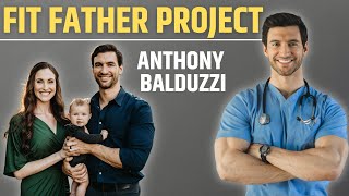 Dr Anthony Balduzzi about Fatherhood Bodybuilding and Building Fit Father Project [upl. by Abad]