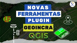 Novas ferramentas do plugin GeoINCRA 2024 [upl. by Karlotte]