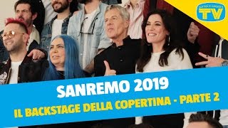 Sanremo 2019  Il 2° backstage della copertina di Tv Sorrisi e Canzoni [upl. by Talie430]