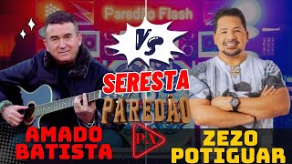 Set Seresta Paredão Amado Batista e Zezo Ao Vivo [upl. by Mahda]