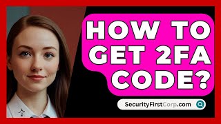 How To Get 2FA Code  SecurityFirstCorpcom [upl. by Vilberg]