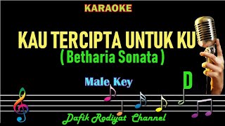 Kau tercipta Untukku Karaoke Betharia Sonata Nada PriaCowok Male Key D Tembang Kenangan [upl. by Hcra]