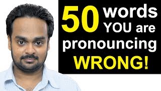 50 Words Youre Pronouncing WRONGLY Right Now  Top 50 Mispronounced English Words Common Mistakes [upl. by Lever]