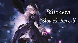 Bilionera  lyrics SlowedReverb [upl. by Suiravaj]