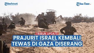 🔴 Jumlah Prajurit Tewas Israel di Gaza Bertambah Lagi Usia 20an dan 30an Disergap Hamas [upl. by Andreas]