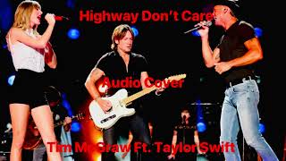 Highway Don’t Care  Audio Cover  Tim McGraw Ft Taylor Swift [upl. by Nrublim988]