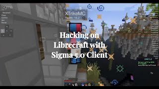 Sigma 50 on Librecraft  An Edited Montage [upl. by Sirrah]