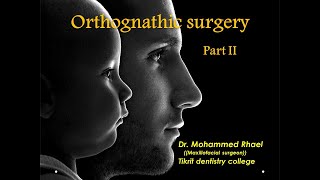 orthognathic surgery lecture  part II اورثوكناثك سيرجري [upl. by Delanos]